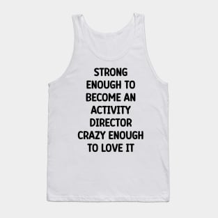 Activity Director Funny Saying Tank Top